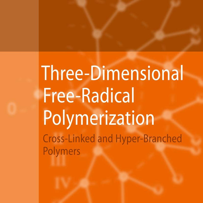 Three-Dimensional Free-Radical Polymerization