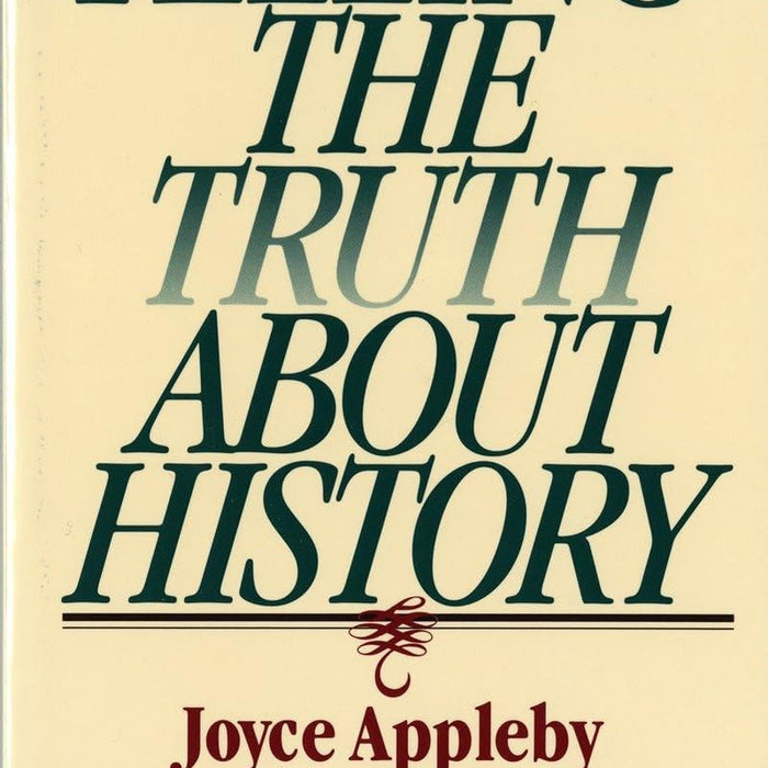  Telling the Truth About History (Norton Paperback)