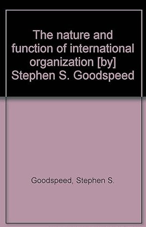 The Nature and Function of International Organization seconds edition