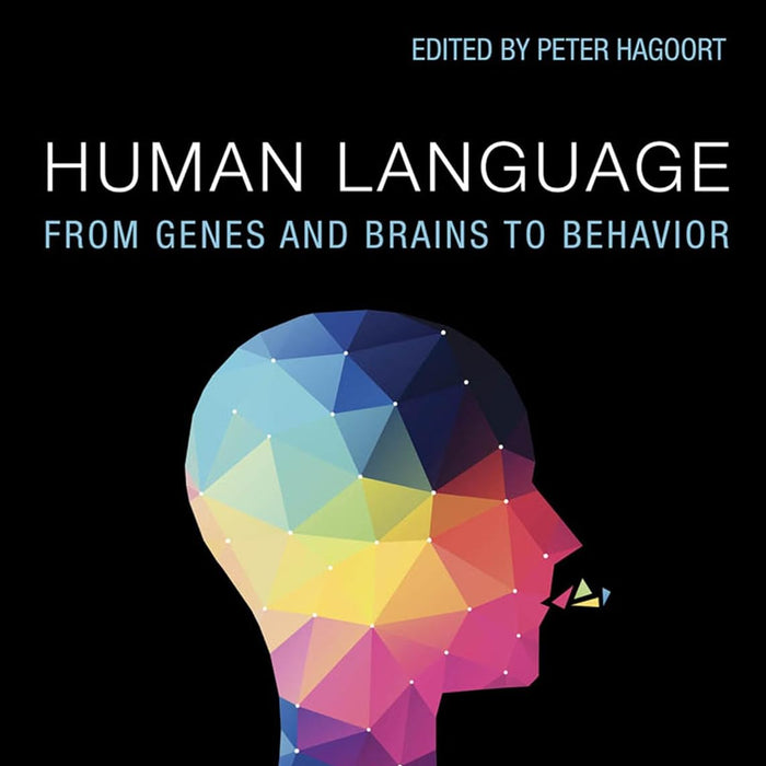 Human Language: From Genes and Brains to Behavio