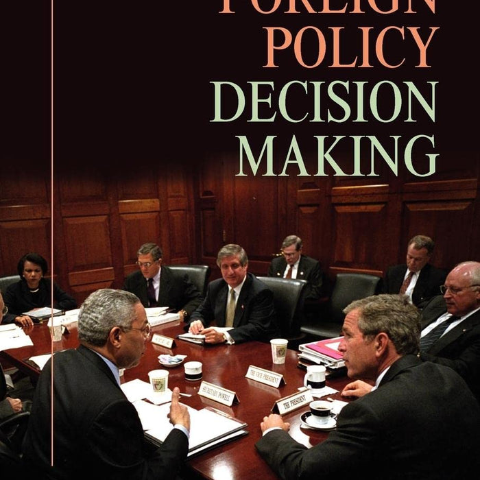 Understanding Foreign Policy Decision Making by Alex Mintz