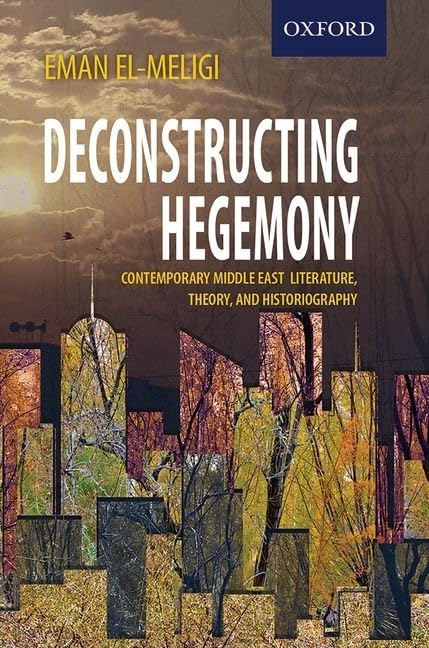 Deconstructing Hegemony By Eman EL Meligi