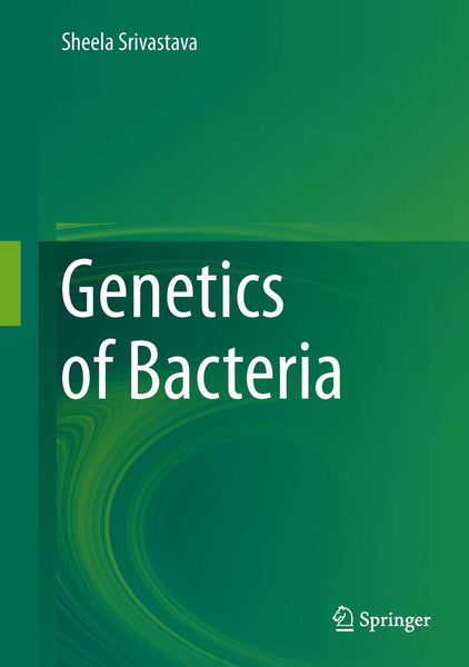 Genetics Of Bacteria By Sheela Srivastava