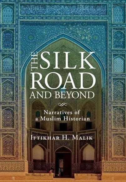 The Silk Road and Beyond: Narratives of a Muslim Historian 