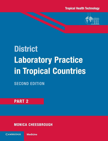 District Laboratory Practice Part 02 Volume 02 By Monica Cheesbrough