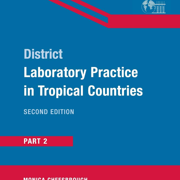 District Laboratory Practice Part 02 Volume 02 By Monica Cheesbrough