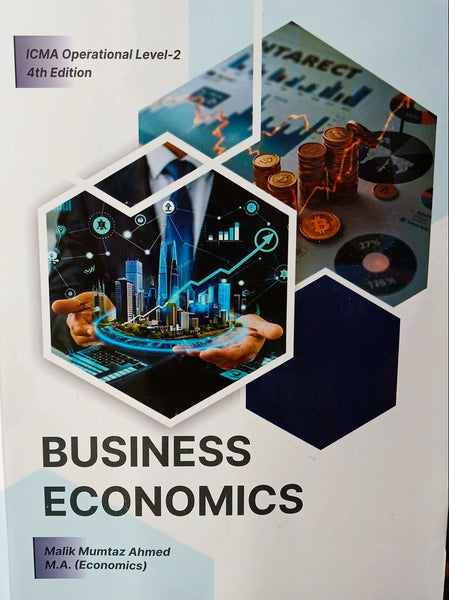 ICMA Business Economics Operation Level 2  4th Edition by Malik Mumtaz Ahmed