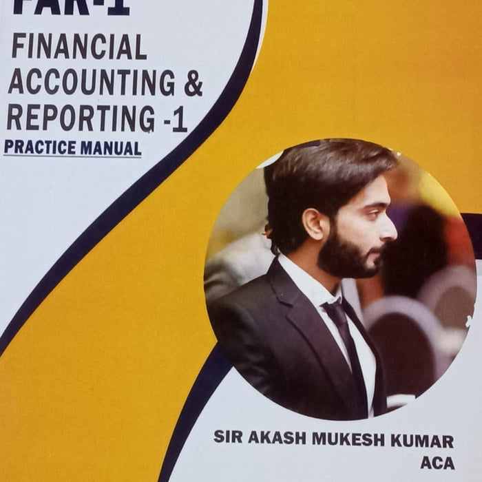 CAF-01 Financial Accounting And Reporting-I Practice Manual By Sir Akash Mukesh Kumar - ARTT