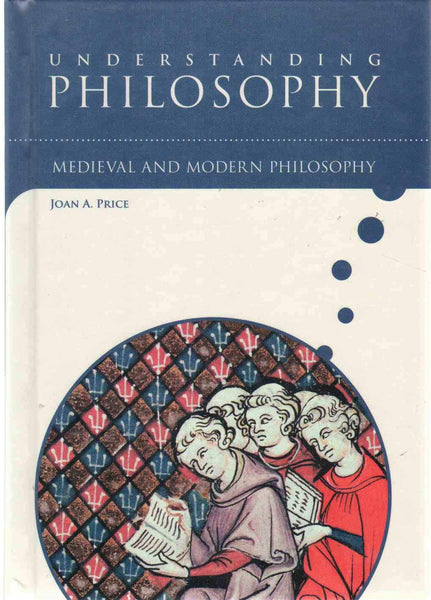 Understanding Philosophy: Medieval And Modern Philosophy