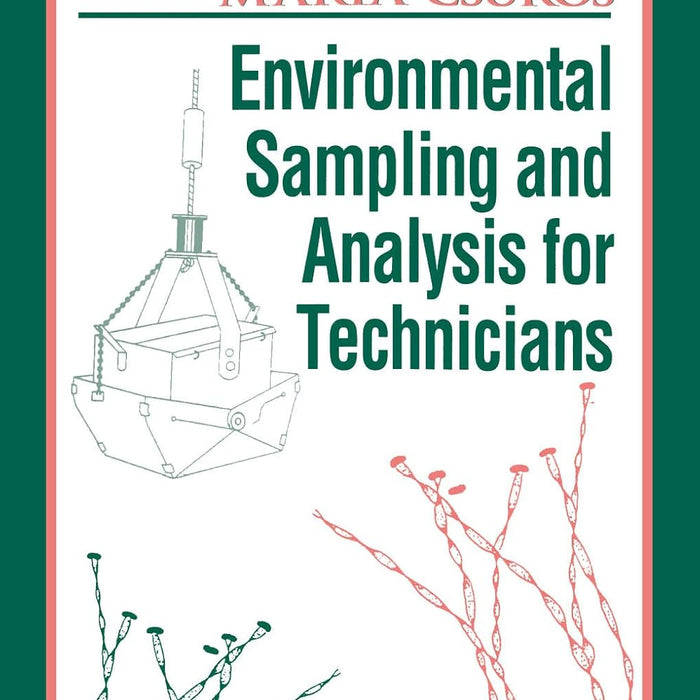 Environmental Sampling And Analysis For Technicians By Maria Csuros