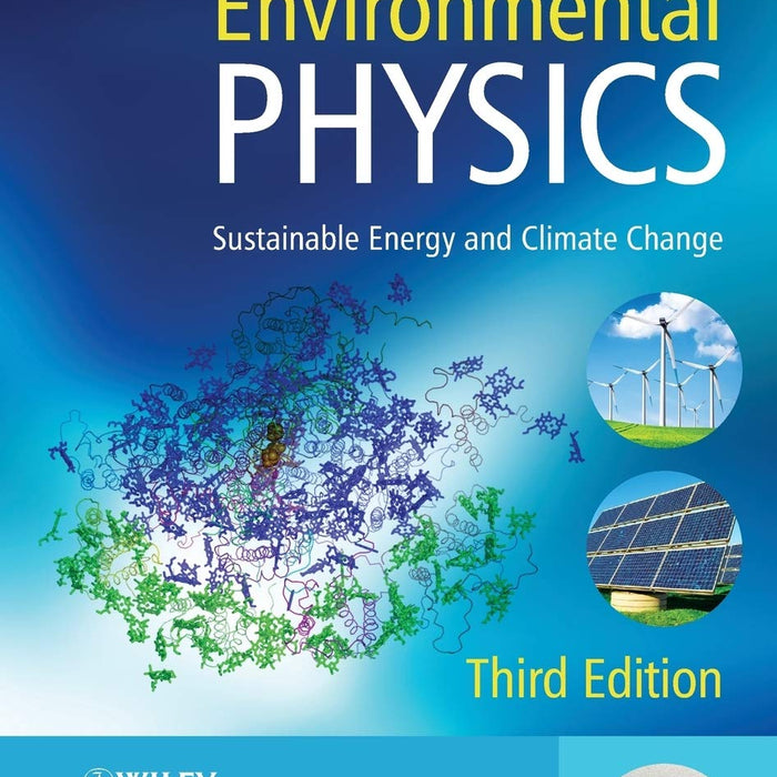 Environmental Physics: Sustainable Energy and Climate Change 