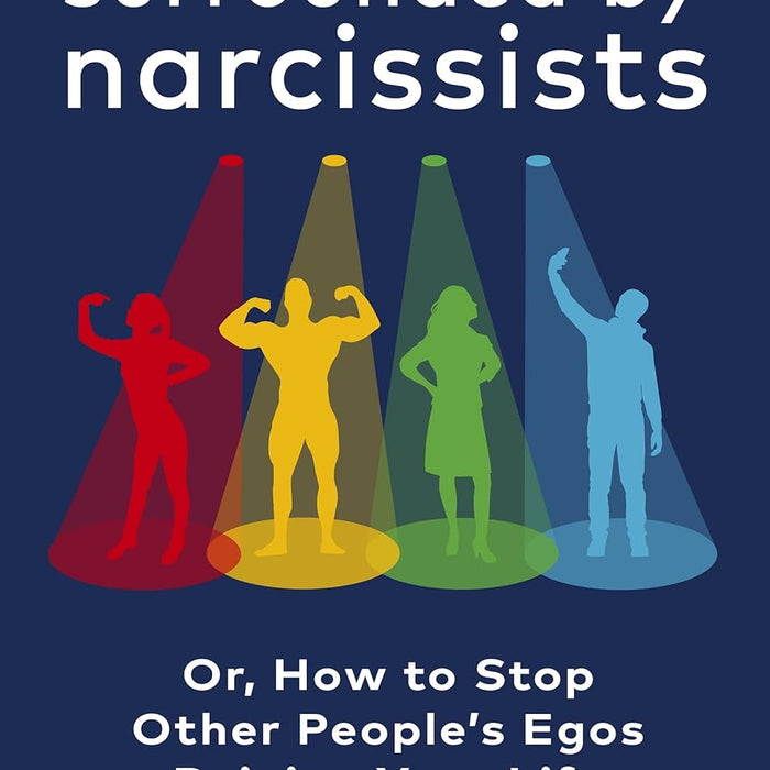  Surrounded by Narcissists