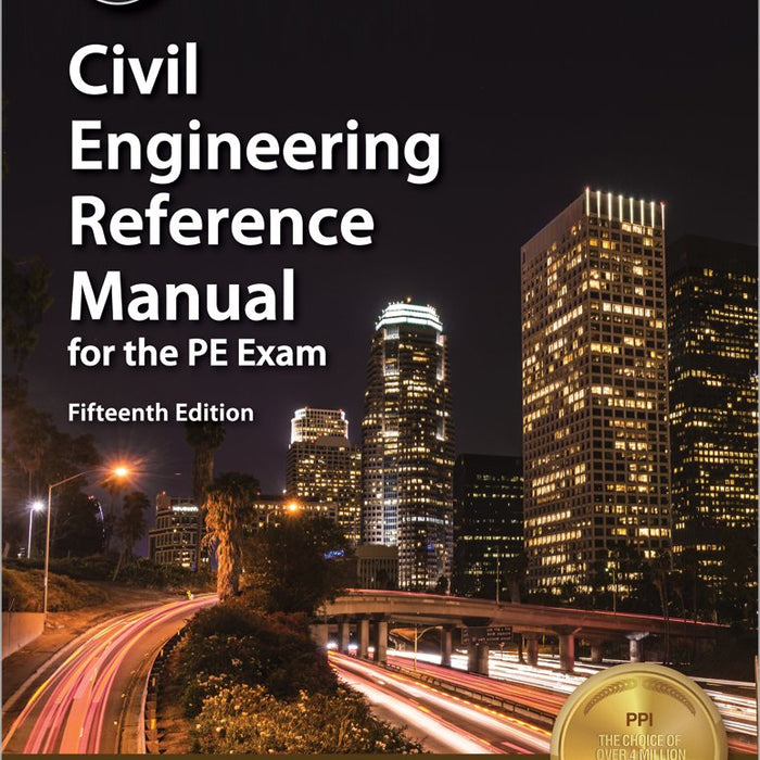 Civil Engineering Reference Manual for the PE Exam, 15th Ed Fifteenth Edition, New by Michael R. Lindeburg PE (Author)