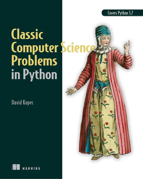 Classic Computer Science Problems In Python By David Kopec