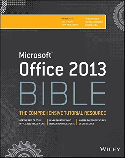  Office 2013 Bible: The Comprehensive Tutorial Resource