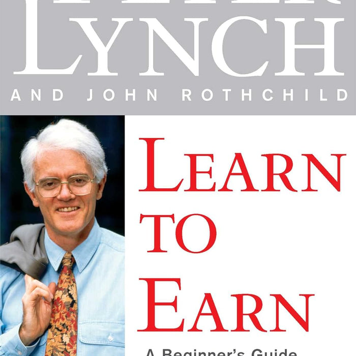 Learn To Earn By Petter Lynch & John Rothchild