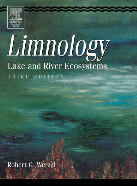 Limnology: Lake and River Ecosystems 3rd Edition 