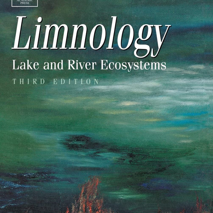 Limnology: Lake and River Ecosystems 3rd Edition 