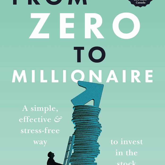 From Zero to Millionaire by by Nicolas Bérubé