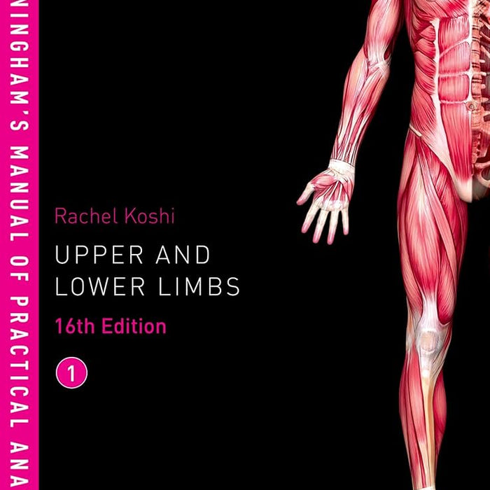 
Cunningham's Manual of Practical Anatomy VOL 1 Upper and Lower limbs