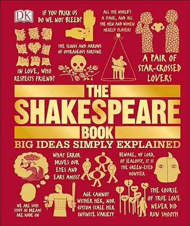 The Shakespeare Book Big Ideas Simply Explained (DK Big Ideas)  by DK