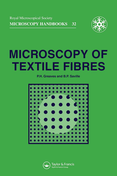 Microscopy Of Textile Fibres By PH Greaves & BP Saville