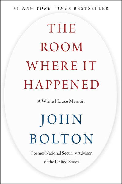 The Room Where It Happened: A White House Memoir