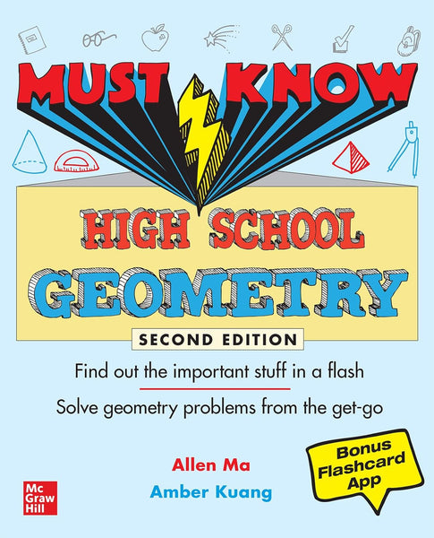 Must Know High School Geometry 2nd Edition by Allen Ma 