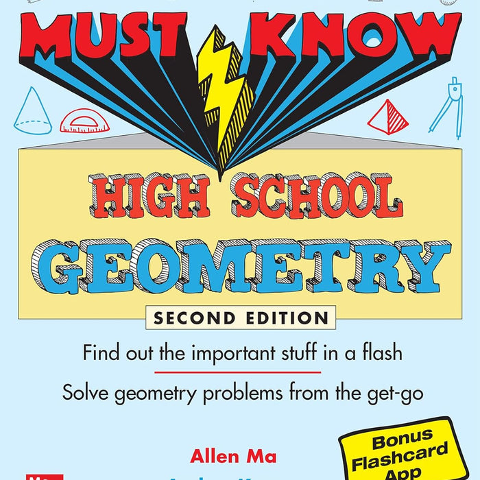 Must Know High School Geometry 2nd Edition by Allen Ma 