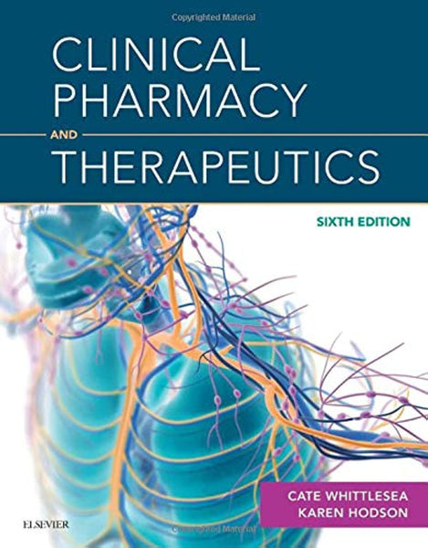 Clinical Pharmacy And Therapeutics 6th Edition Roger Walker Cate & Whittlesea Karen Hodson