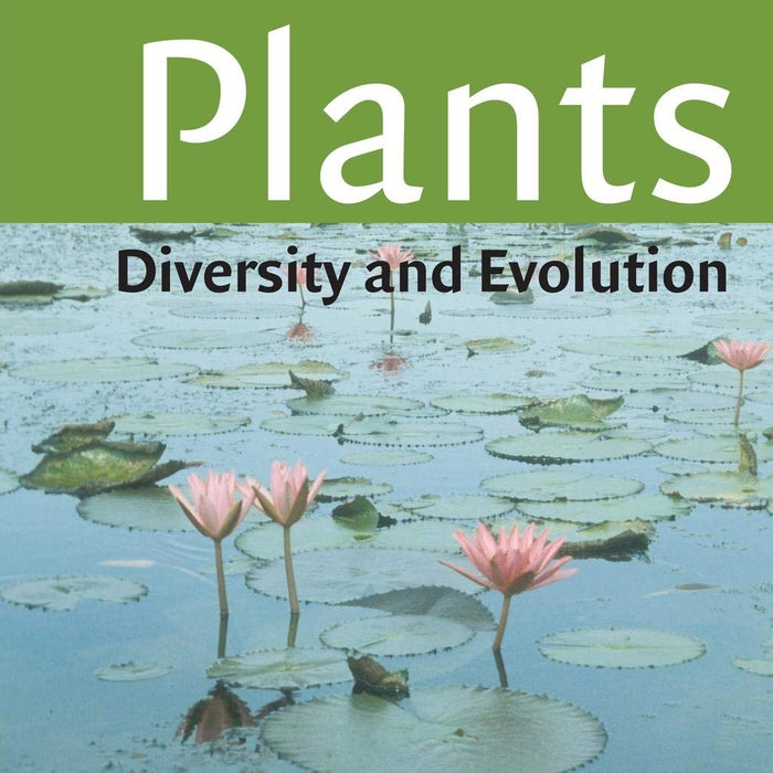 Plants: Diversity and Evolution