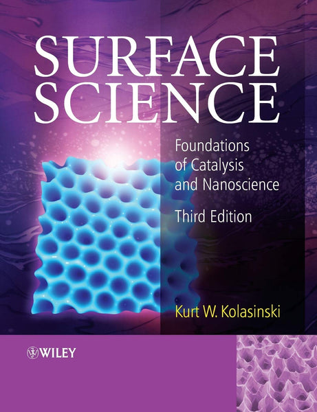 Surface Science 3rd Edition by Kurt W. Kolasinski