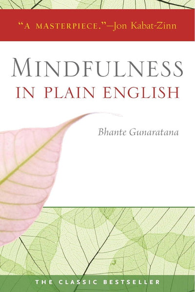 Mindfulness In Plain English By Bhante Gunaratana