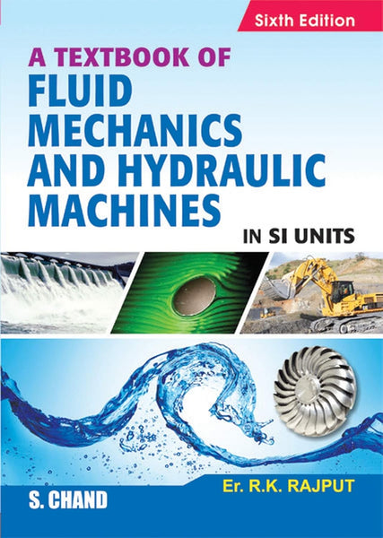 A Textbook of Fluid Mechanics and Hydraulic Machines , RK Rajput