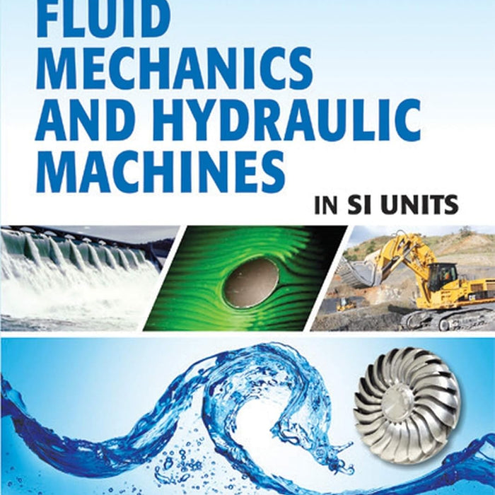 A Textbook of Fluid Mechanics and Hydraulic Machines , RK Rajput