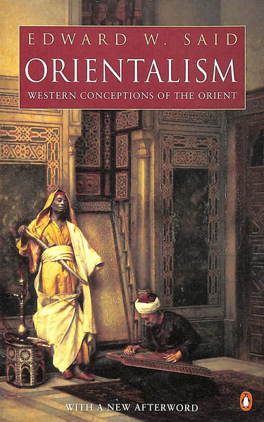 Orientalism Western Conceptions Of The Orient By Edward W Said