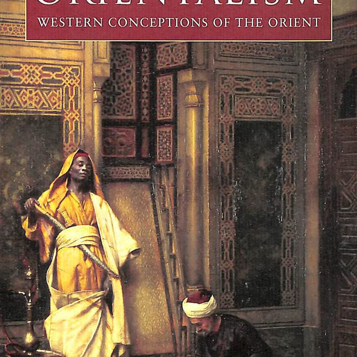 Orientalism Western Conceptions Of The Orient By Edward W Said