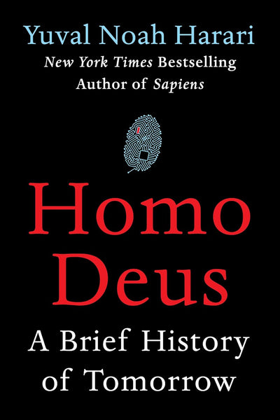 Homo Deus: A Brief History of Tomorrow 