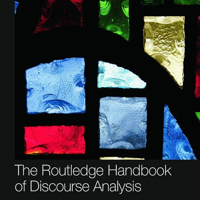 The Routledge Handbook of Discourse Analysis  by James Paul Gee, Michael Handford