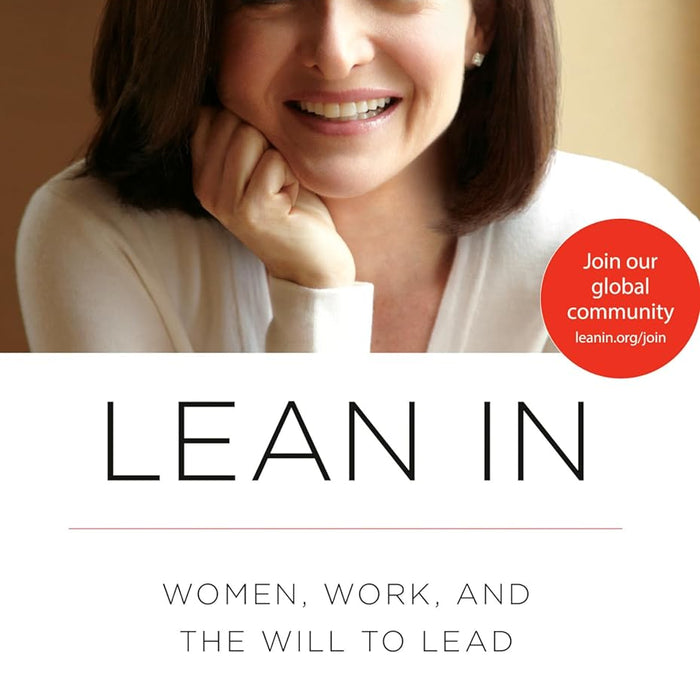 Lean In: Women Wor, and the Will to Lead by Sheryl Sandberg 