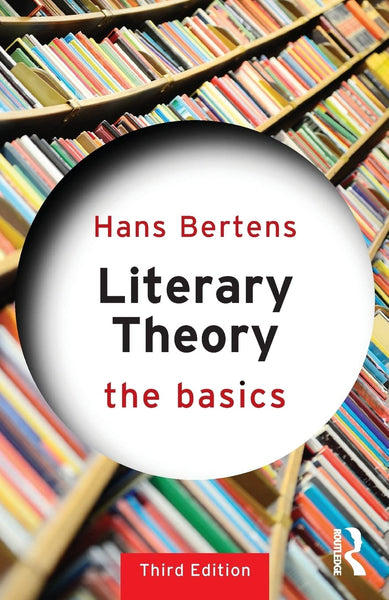 Literary Theory: The Basics 3rd Edition by Hans Bertens 