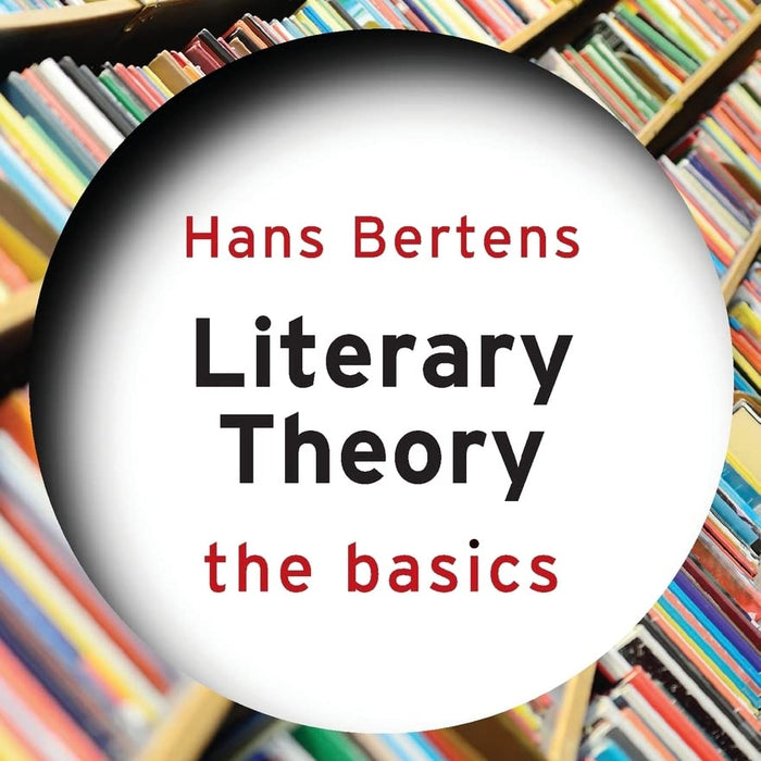 Literary Theory: The Basics 3rd Edition by Hans Bertens 