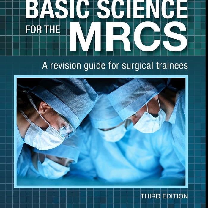  Basic Science for the MRCS: A revision guide for surgical trainees (MRCS Study Guides)