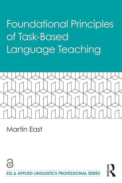 Foundational Principles of Task-Based Language Teaching by Martin East