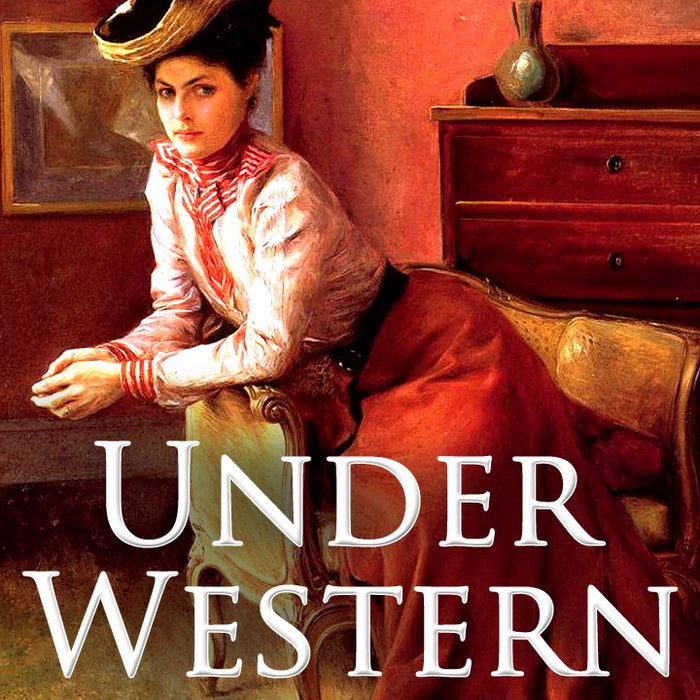 Under Western Eyes (Classic Illustrated Edition)