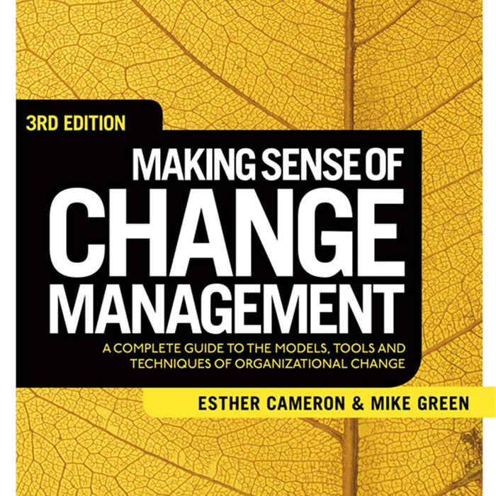 Making Sense of Change Management by Esther Cameron , Mike Green