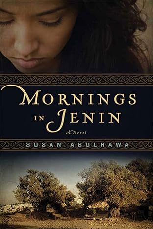 Mornings in Jenin by Susan Abulhawa (Author)