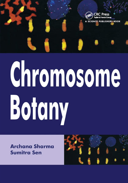 Chromosome Botany By Archana Sharma & Sumitra Sen