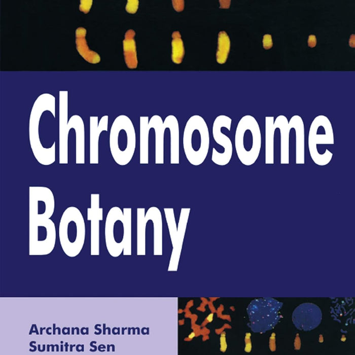 Chromosome Botany By Archana Sharma & Sumitra Sen