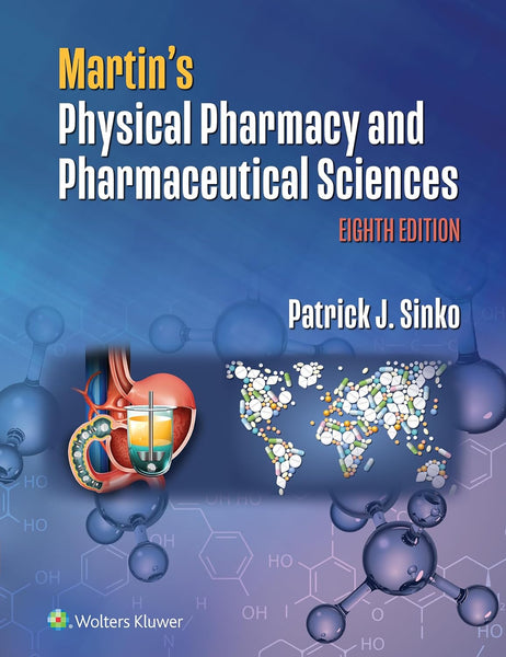 Martins Physical Pharmacy & Pharmaceutical Sciences 8th Edition By Patrick J Sinko